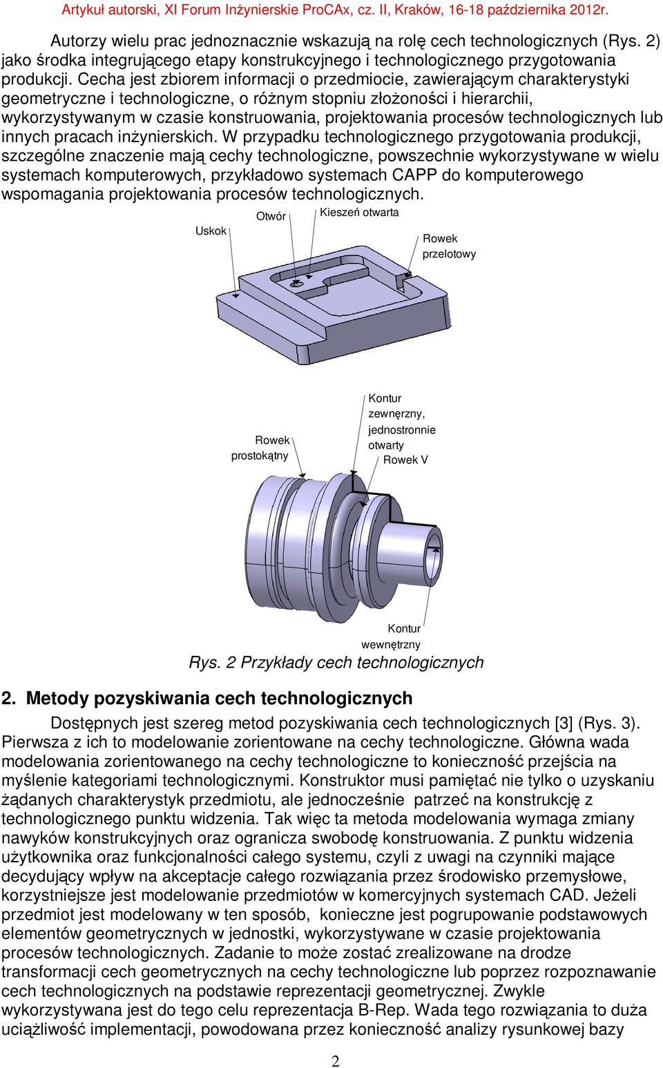 projektowania procesów technologicznych lub innych pracach inżynierskich.