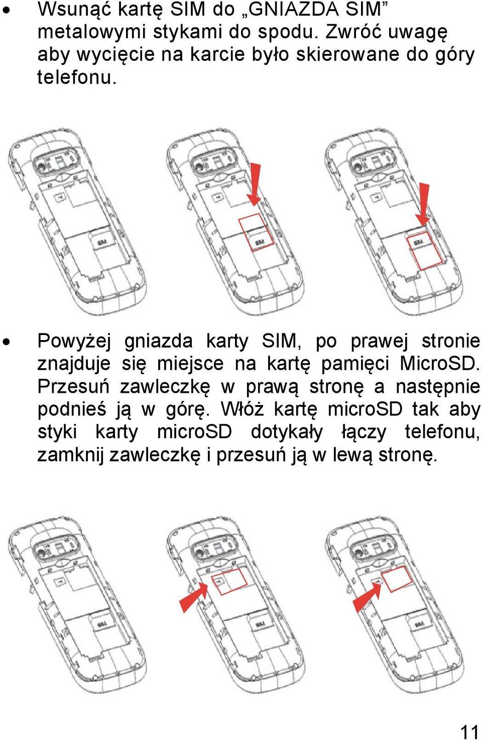 Powyżej gniazda karty SIM, po prawej stronie znajduje się miejsce na kartę pamięci MicroSD.