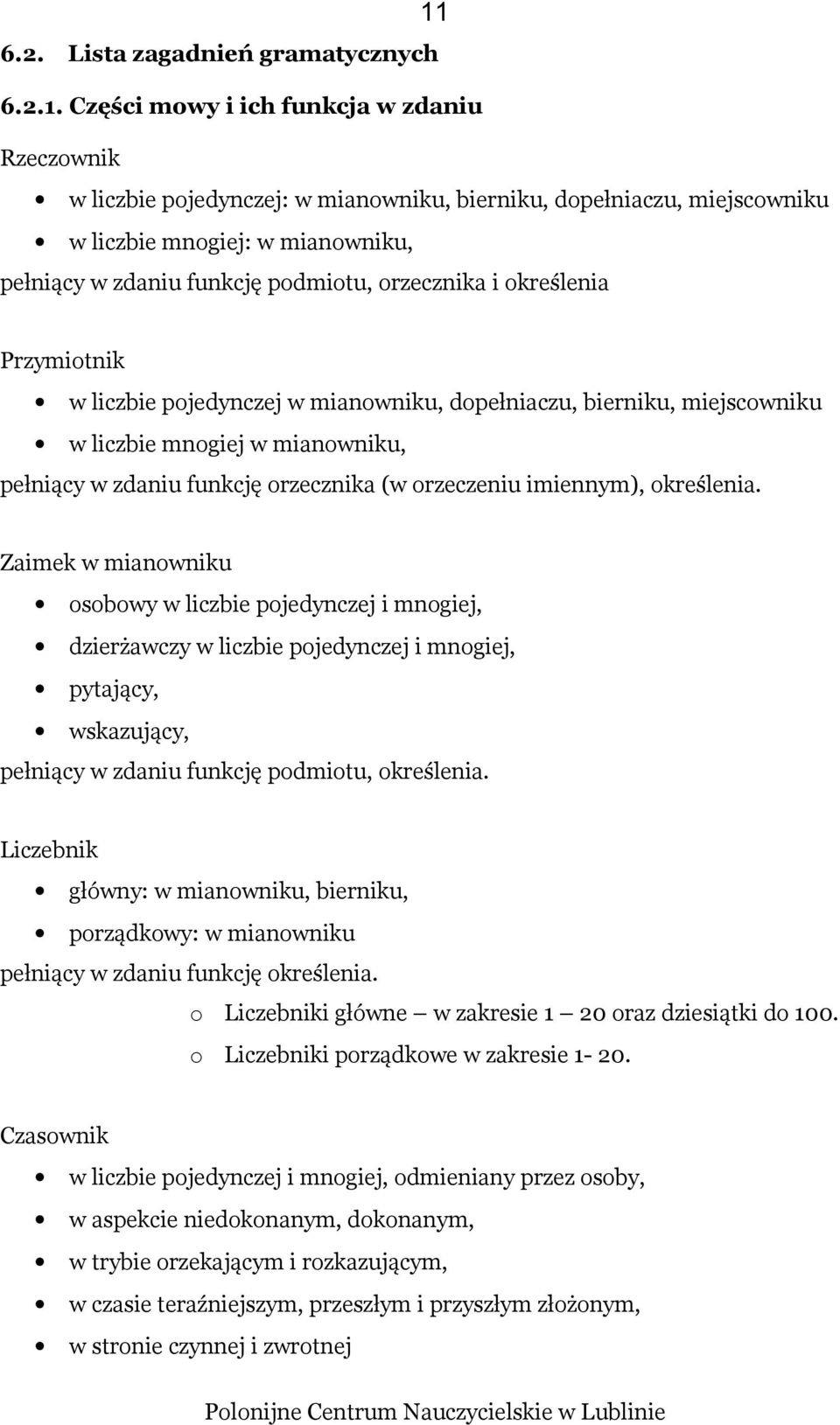 funkcję orzecznika (w orzeczeniu imiennym), określenia.