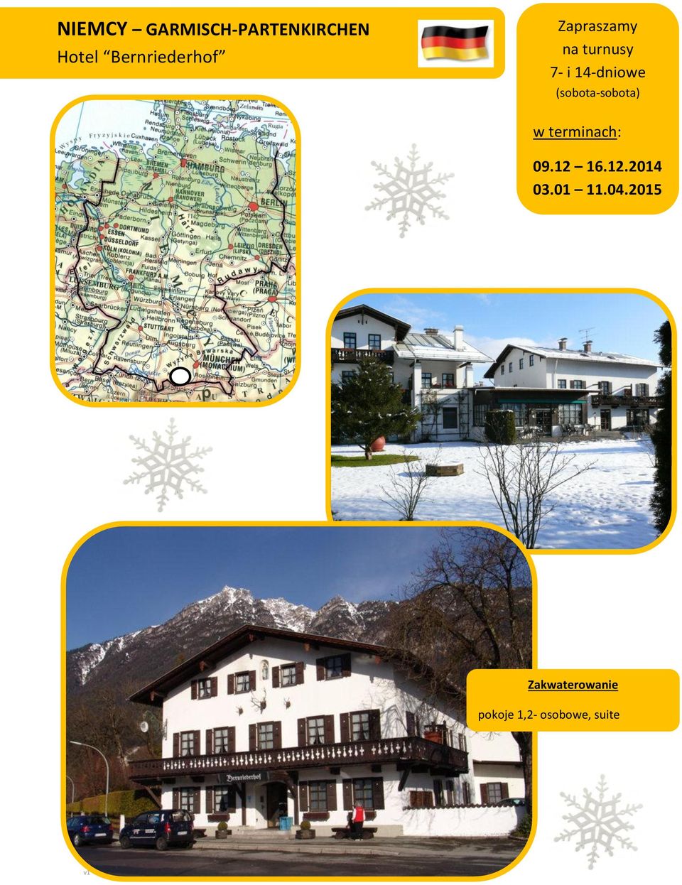 (sobota-sobota) w terminach: 09.12 16.12.2014 03.