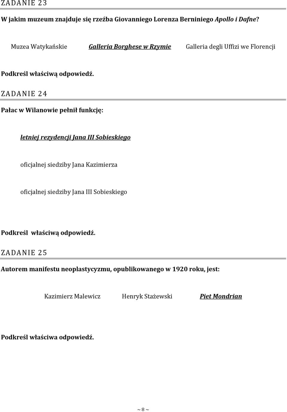 letniej rezydencji Jana III Sobieskiego oficjalnej siedziby Jana Kazimierza oficjalnej siedziby Jana III Sobieskiego ZADANIE