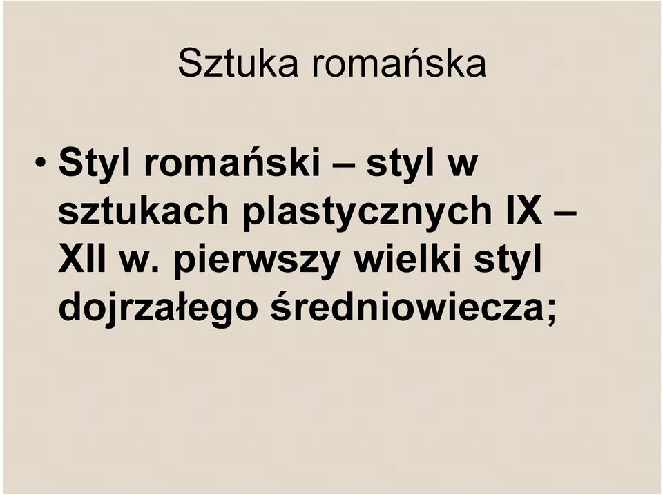 plastycznych IX XII w.