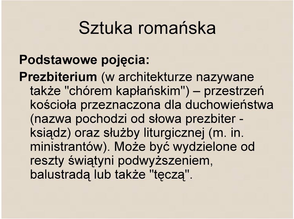 pochodzi od słowa prezbiter - ksiądz) oraz słuŝby liturgicznej (m. in.