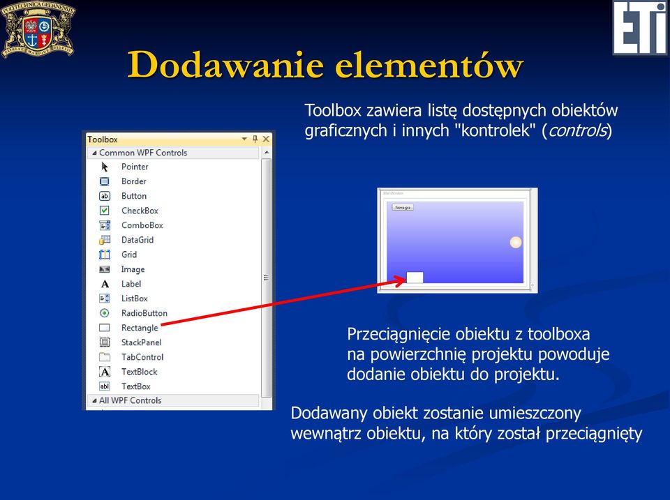 toolboxa na powierzchnię projektu powoduje dodanie obiektu do projektu.