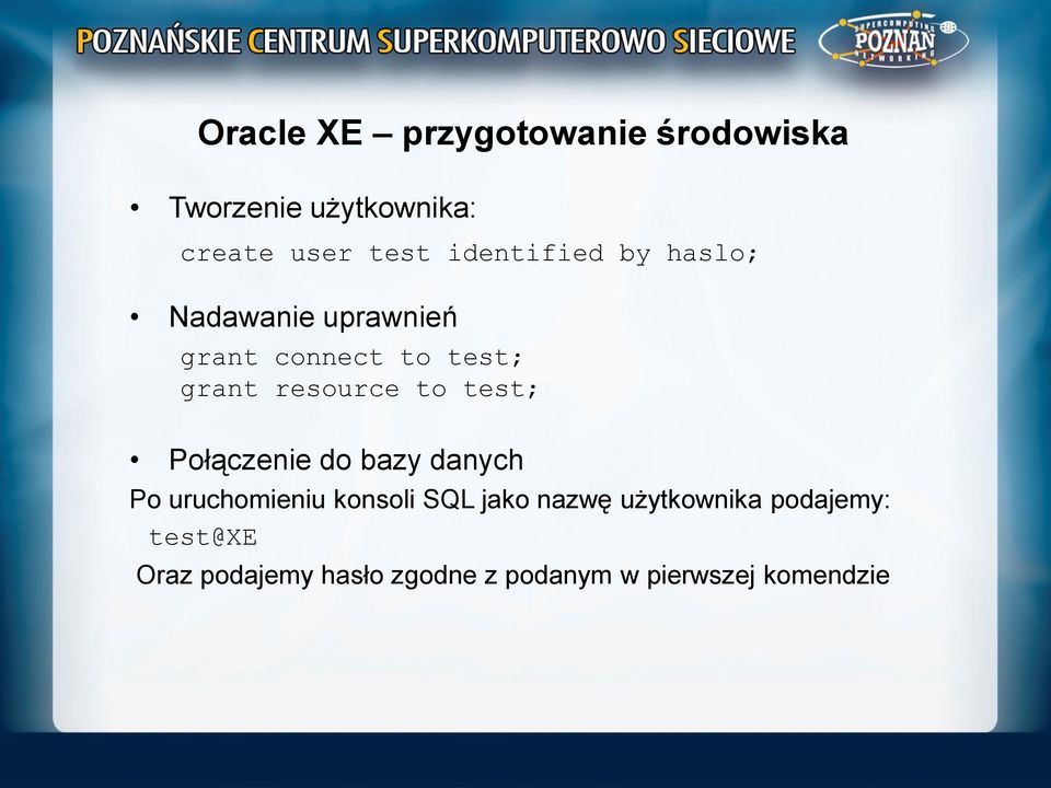 to test; Połączenie do bazy danych Po uruchomieniu konsoli SQL jako nazwę