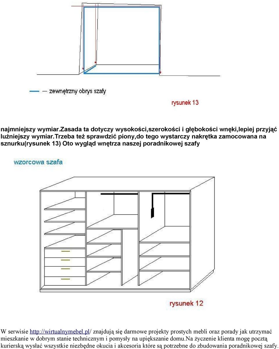 wnęki,lepiej przyjąć luźniejszy wymiar.