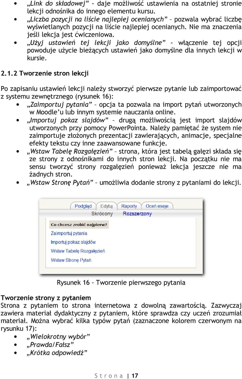 Użyj ustawień tej lekcji jako domyślne włączenie tej opcji powoduje użycie bieżących ustawień jako domyślne dla innych lekcji w kursie. 2.1.