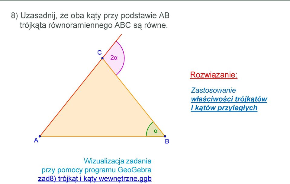 Zastosowanie właściwości trójkątów I kątów przyległych