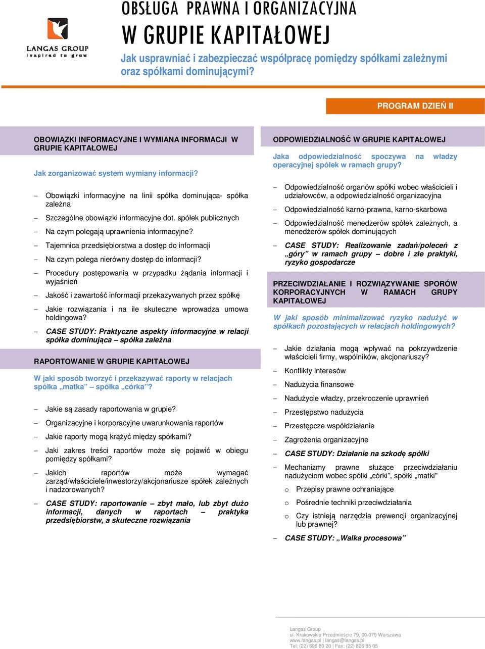 Obowiązki informacyjne na linii spółka dominująca- spółka zależna Szczególne obowiązki informacyjne dot. spółek publicznych Na czym polegają uprawnienia informacyjne?