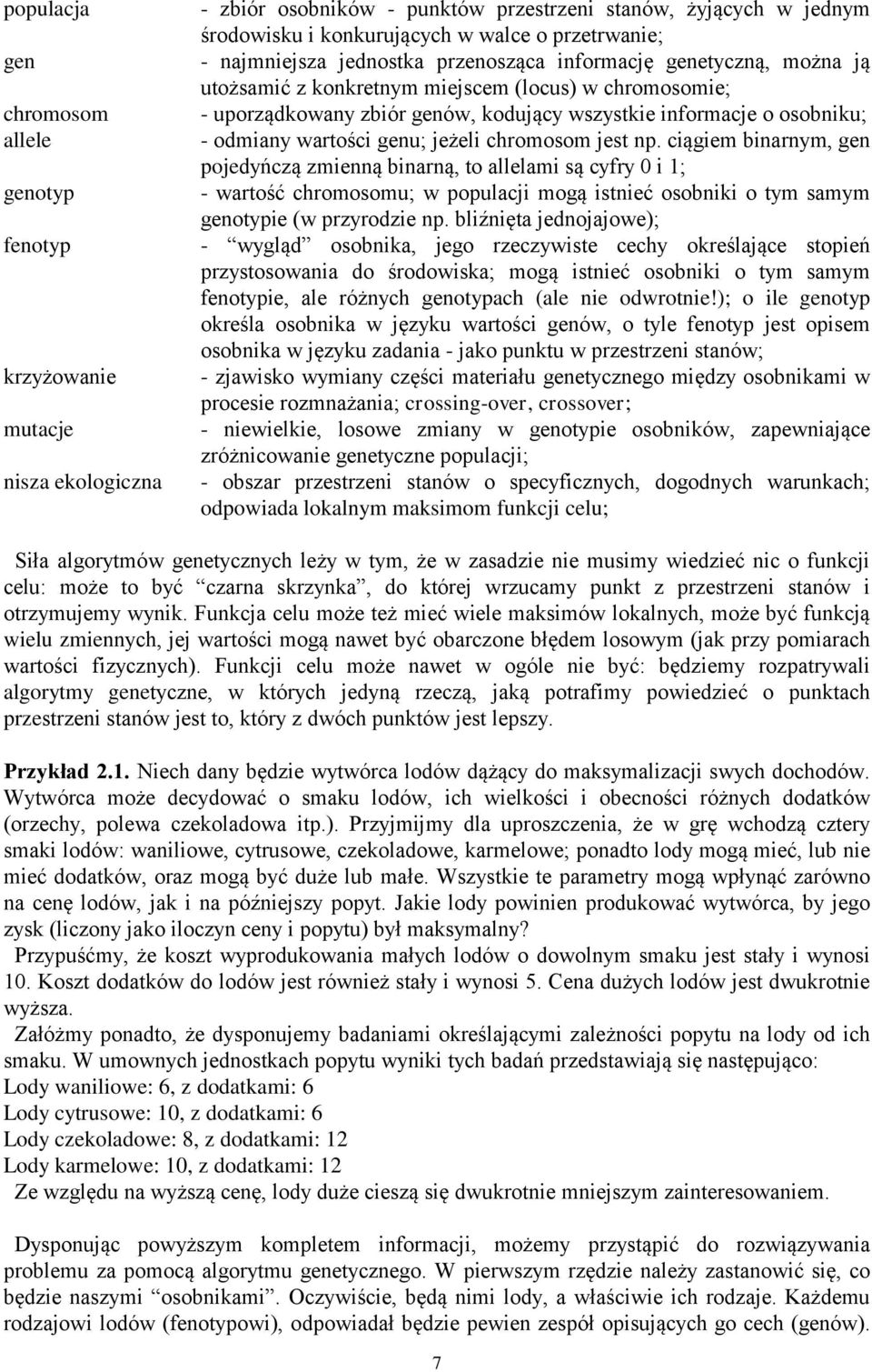 osobniku; - odmiany wartości genu; jeżeli chromosom jest np.