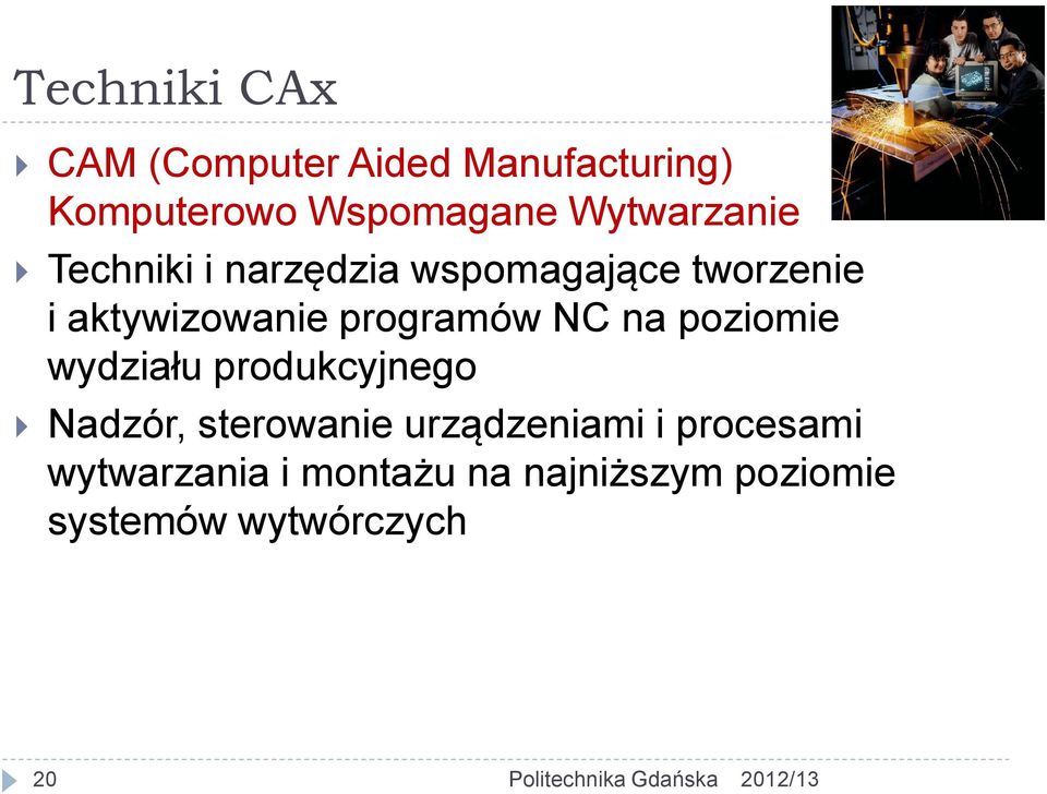 programów NC na poziomie wydziału produkcyjnego Nadzór, sterowanie