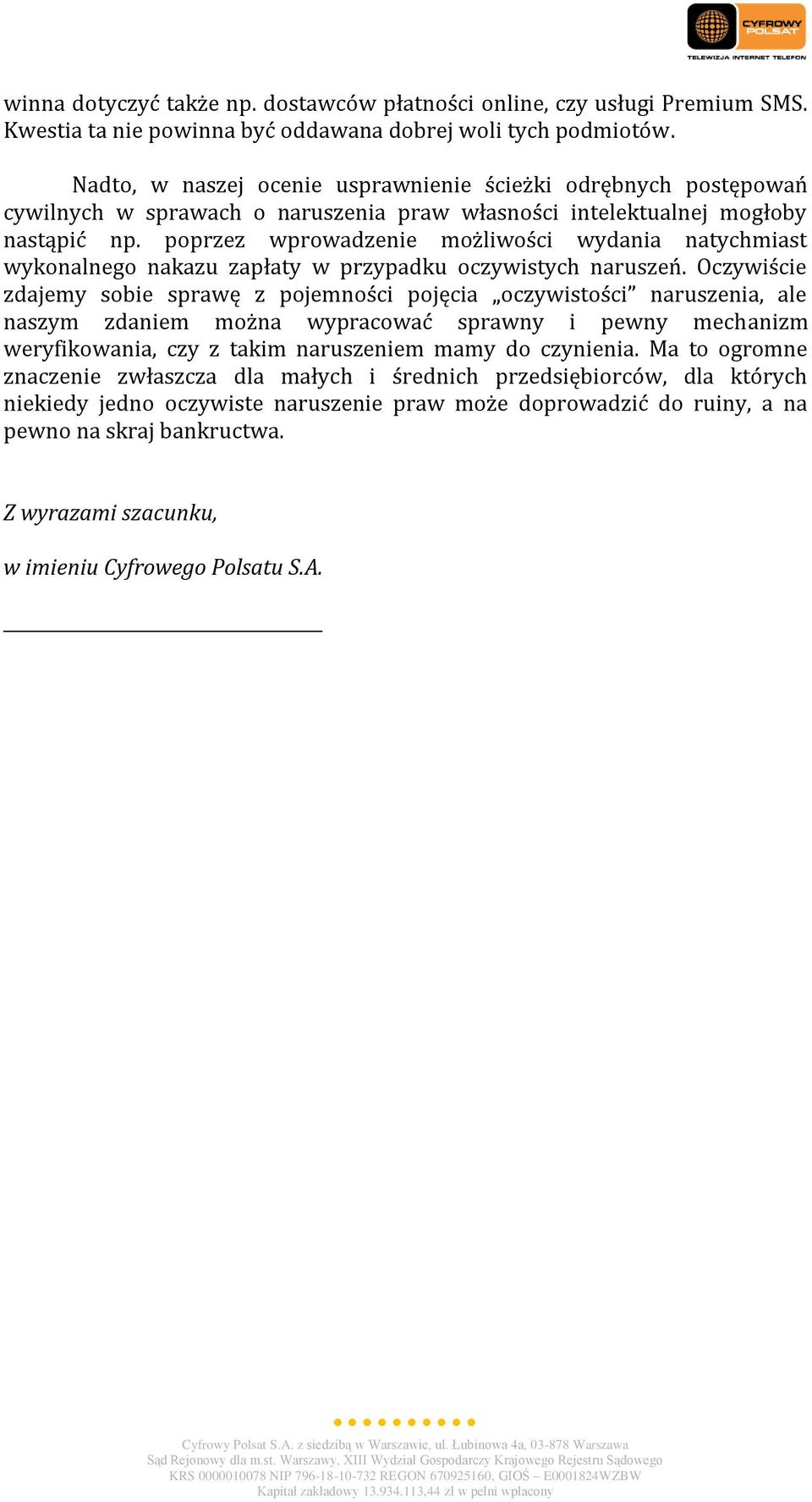 poprzez wprowadzenie możliwości wydania natychmiast wykonalnego nakazu zapłaty w przypadku oczywistych naruszeń.