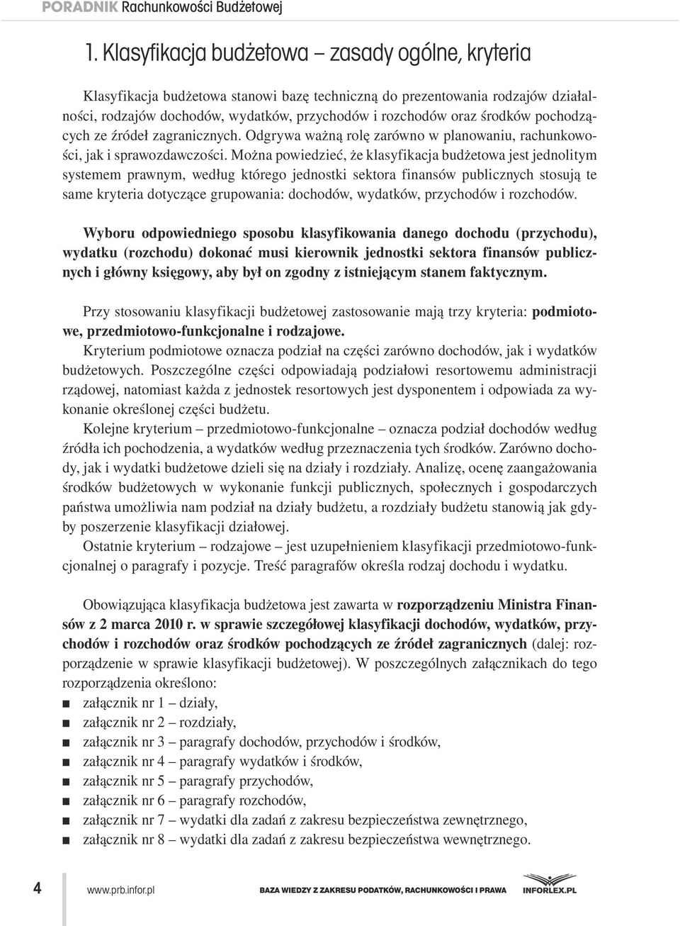 pochodzących ze źródeł zagranicznych. Odgrywa ważną rolę zarówno w planowaniu, rachunkowości, jak i sprawozdawczości.
