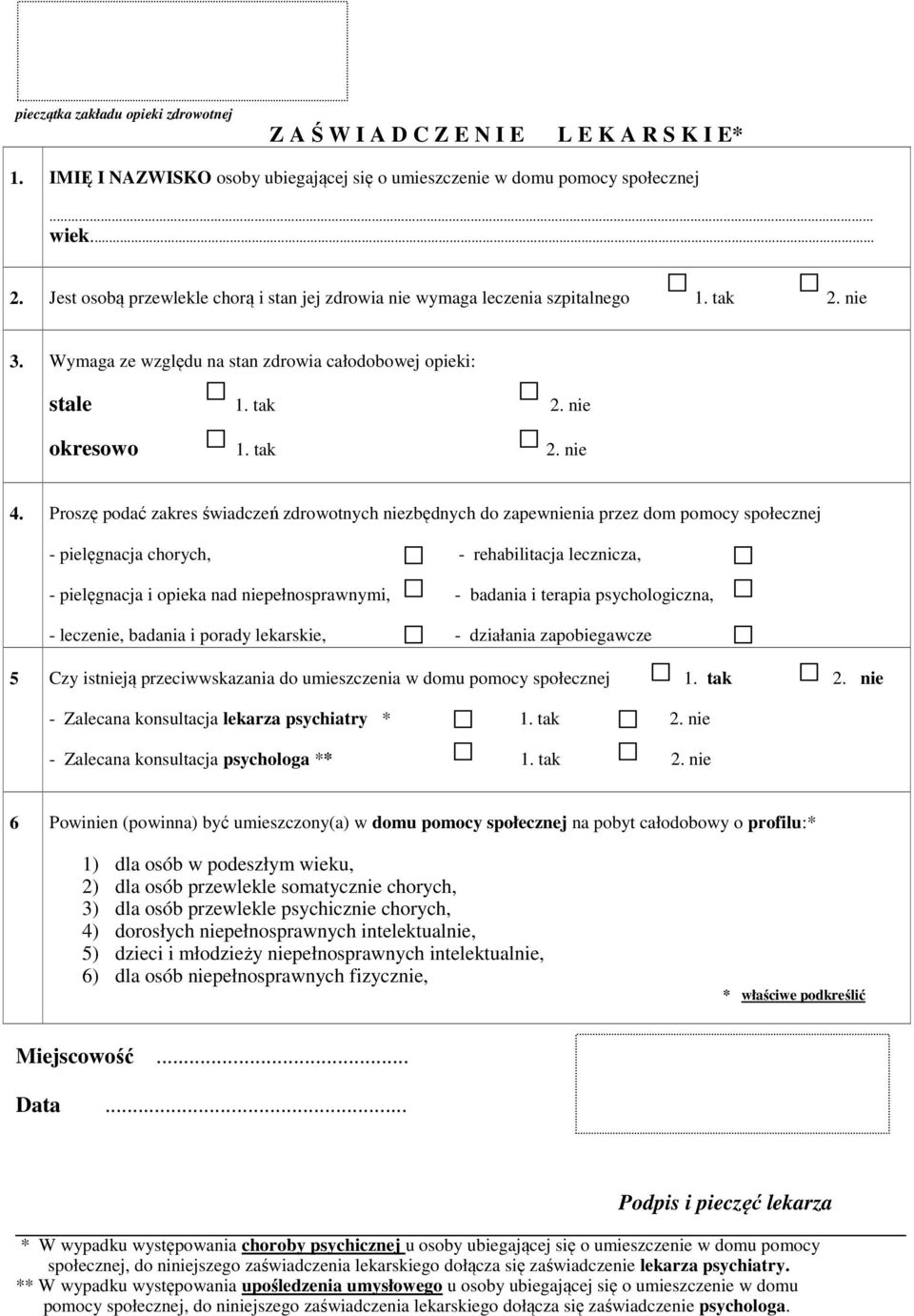 Proszę podać zakres świadczeń zdrowotnych niezbędnych do zapewnienia przez dom pomocy społecznej - pielęgnacja chorych, - rehabilitacja lecznicza, - pielęgnacja i opieka nad niepełnosprawnymi, -