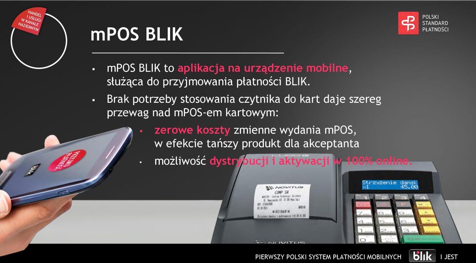 Brak potrzeby stosowania czytnika do kart daje szereg przewag nad mpos-em