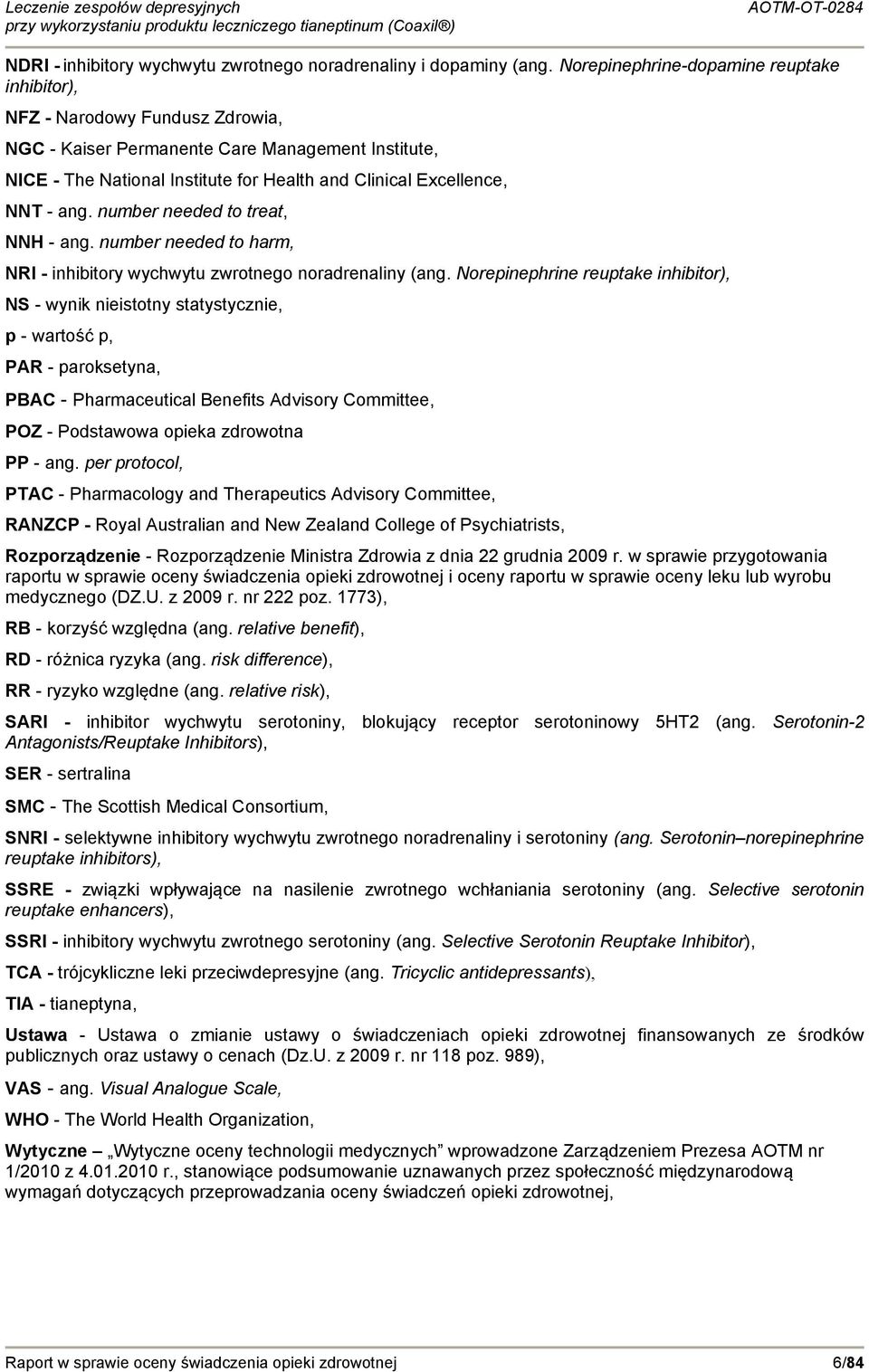 ang. number needed to treat, NNH - ang. number needed to harm, NRI - inhibitory wychwytu zwrotnego noradrenaliny (ang.