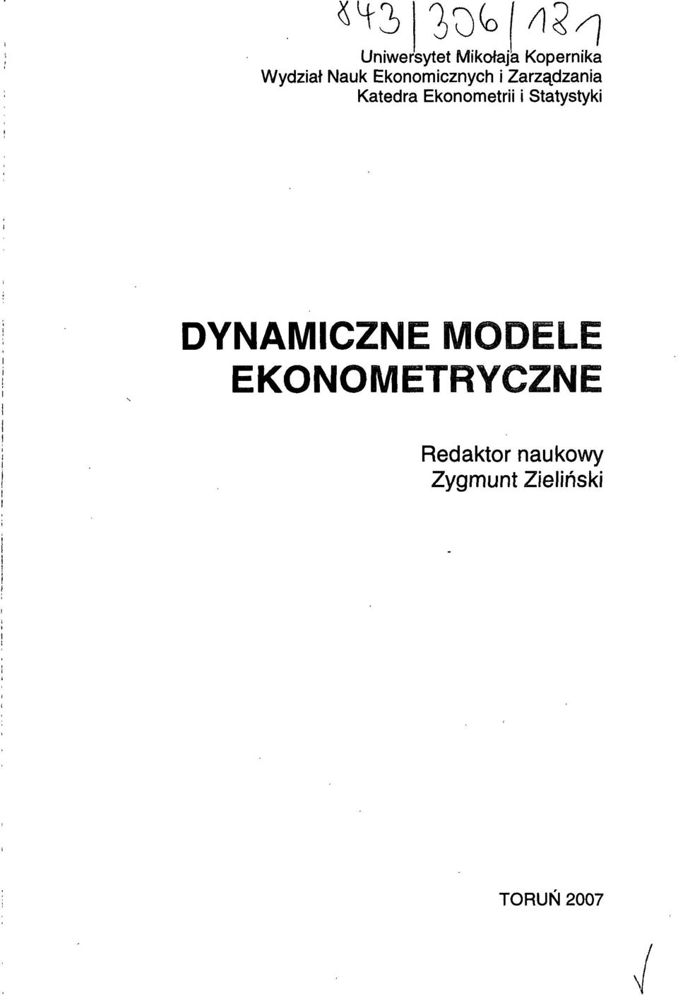 Ekonometrii i Statystyki DYNAMICZNE MODELE