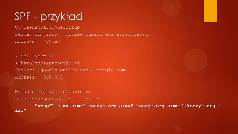 pl Serwer: google-public-dns-a.google.com Address: 8.