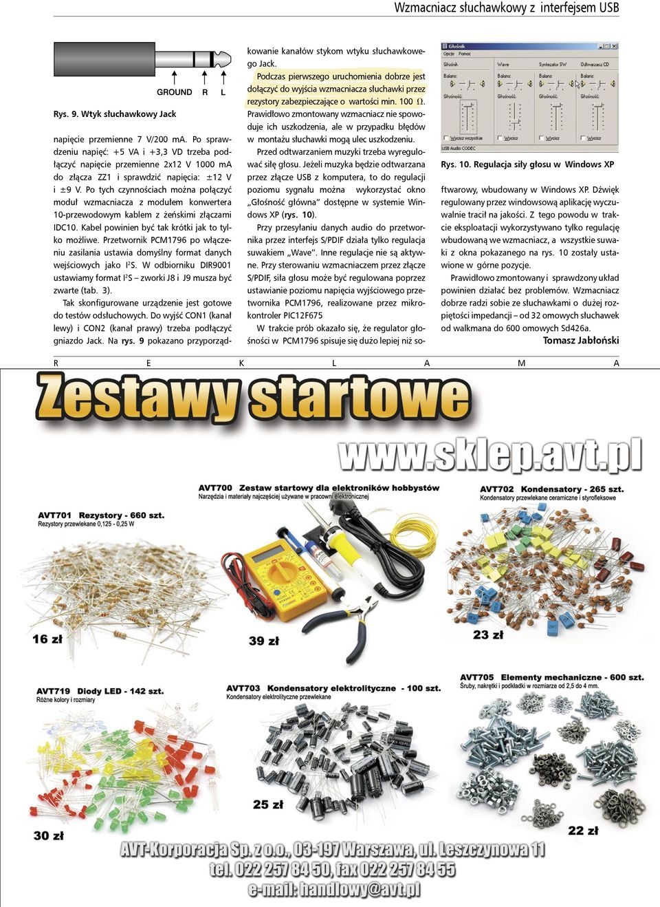 Po tych czynnościach można połączyć moduł wzmacniacza z modułem konwertera 10-przewodowym kablem z żeńskimi złączami IDC10. Kabel powinien być tak krótki jak to tylko możliwe.