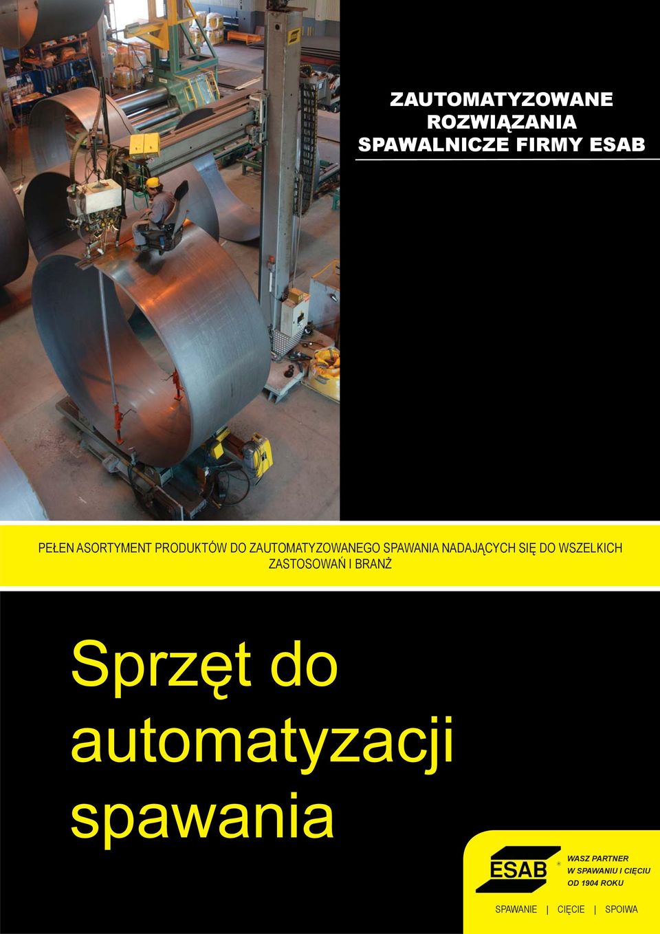 SIĘ DO WSZELKICH ZASTOSOWAŃ I BRANŻ Sprzęt do automatyzacji