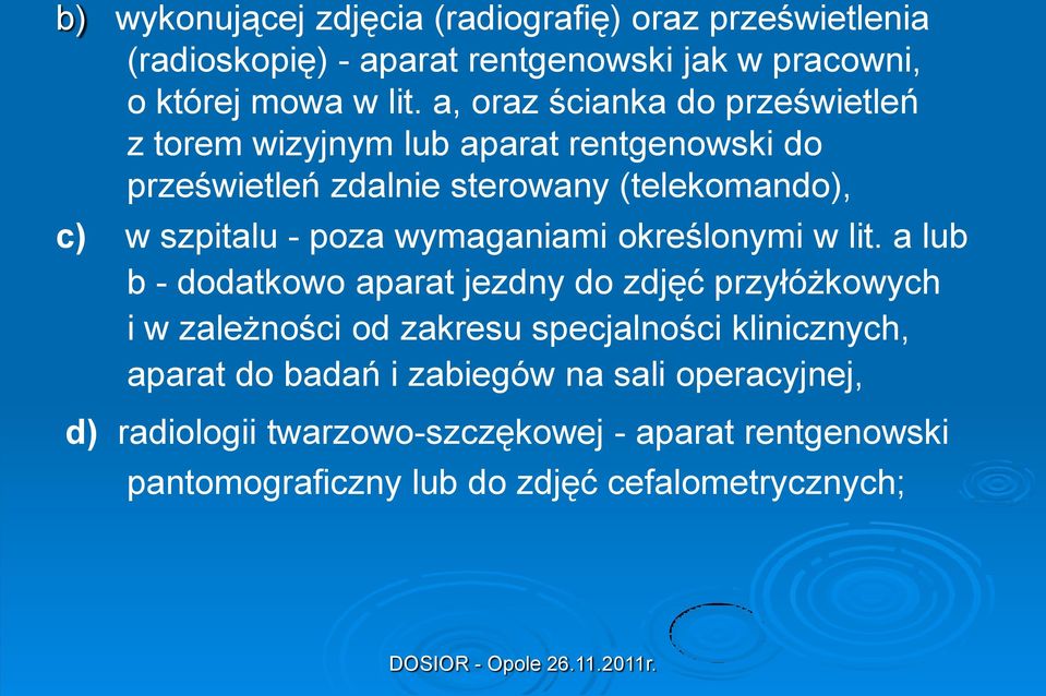 poza wymaganiami określonymi w lit.