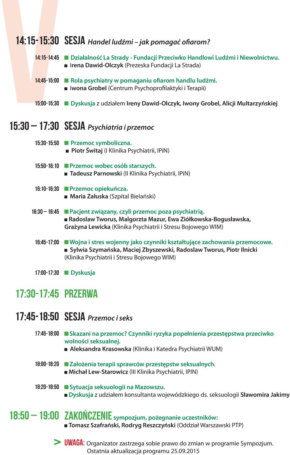 <cuadrad Irena Dawid-Olczyk (Prezeska Fundacji La Strada) f Rola psychiatry w pomaganiu ofiarom handlu ludźmi.
