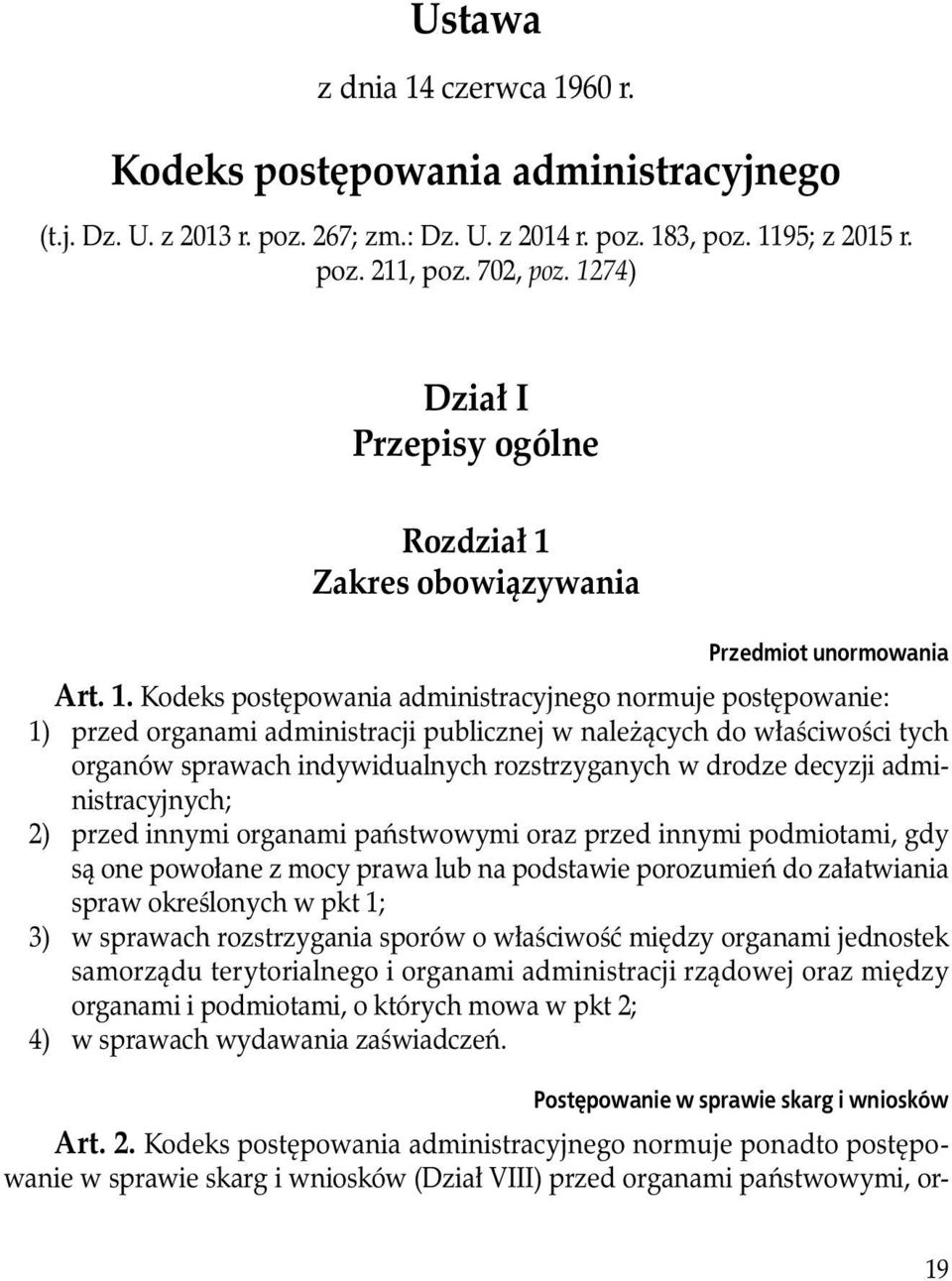 Zakres obowiązywania Przedmiot unormowania Art. 1.