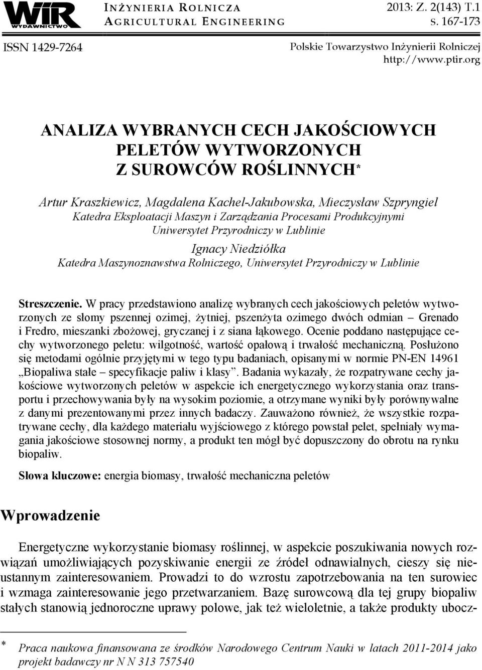 Procesami Produkcyjnymi Uniwersytet Przyrodniczy w Lublinie Ignacy Niedziółka Katedra Maszynoznawstwa Rolniczego, Uniwersytet Przyrodniczy w Lublinie Streszczenie.