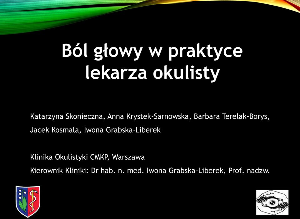 Iwona Grabska-Liberek Klinika Okulistyki CMKP, Warszawa