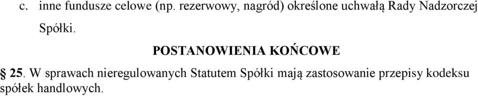 Spółki. POSTANOWIENIA KOŃCOWE 25.