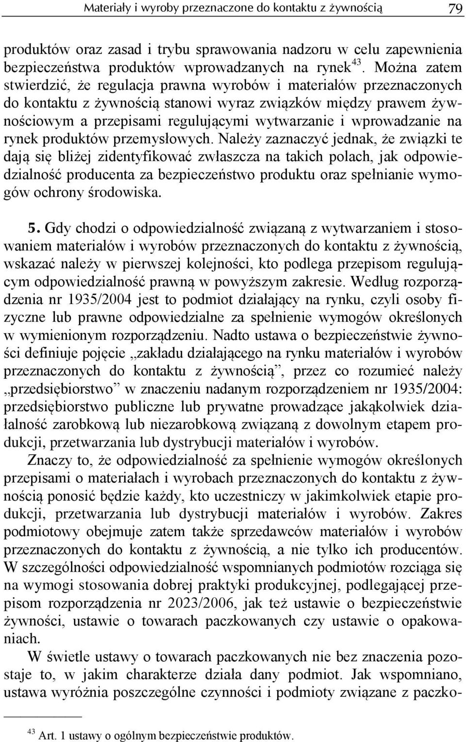 wprowadzanie na rynek produktów przemysłowych.