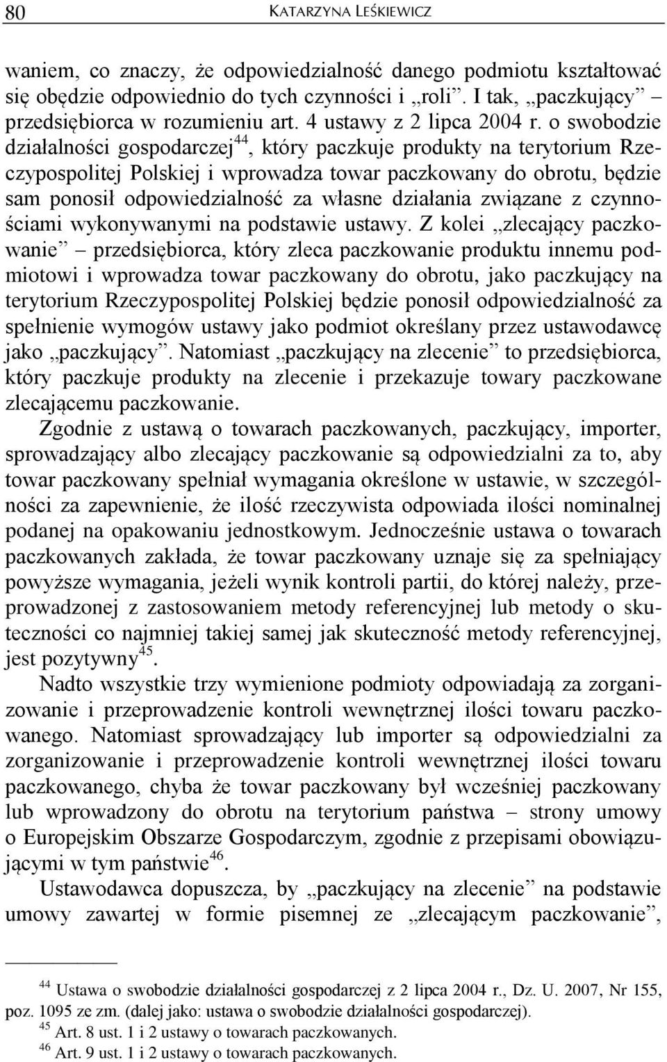 działania związane z czynnościami wykonywanymi na podstawie ustawy.
