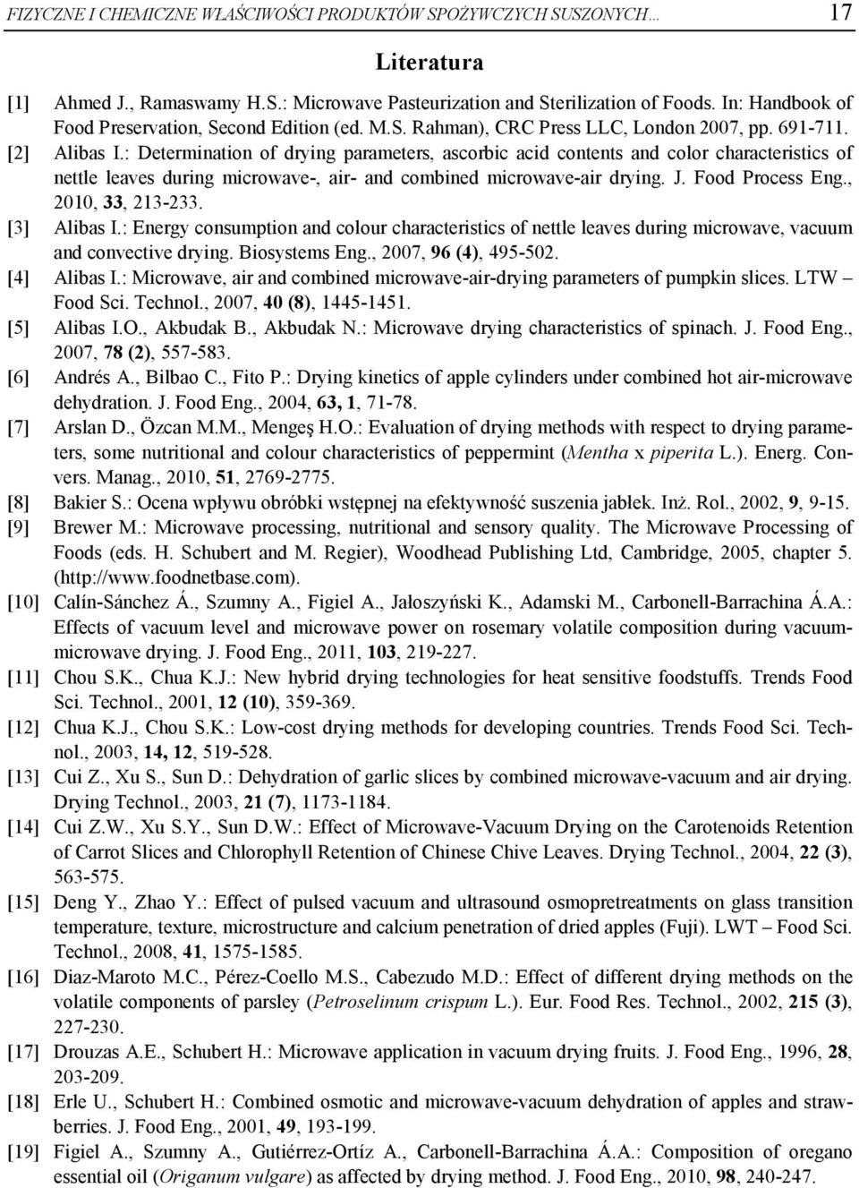 : Determination of drying parameters, ascorbic acid contents and color characteristics of nettle leaves during microwave-, air- and combined microwave-air drying. J. Food Process Eng.