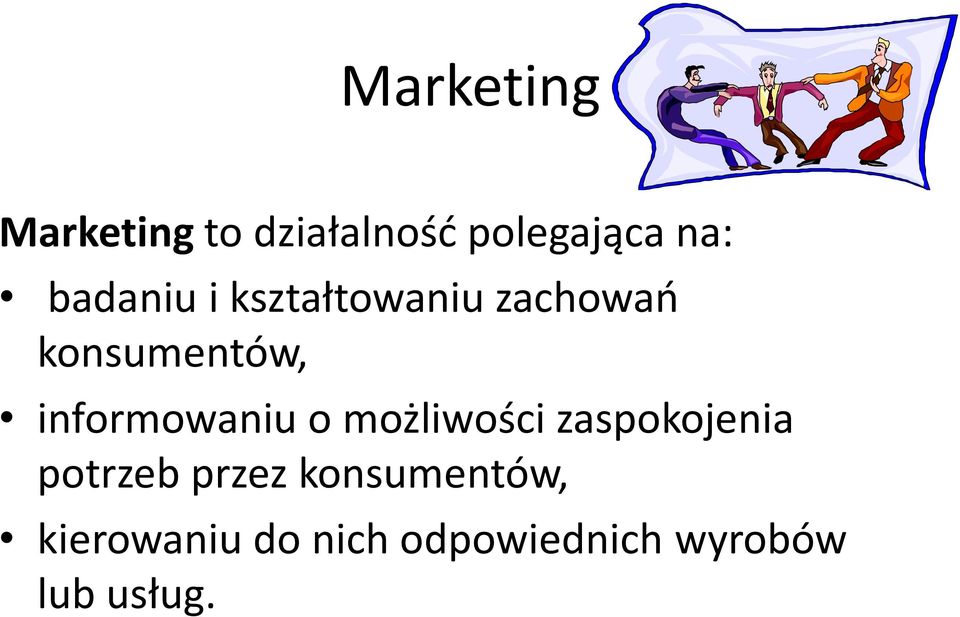 informowaniu o możliwości zaspokojenia potrzeb przez