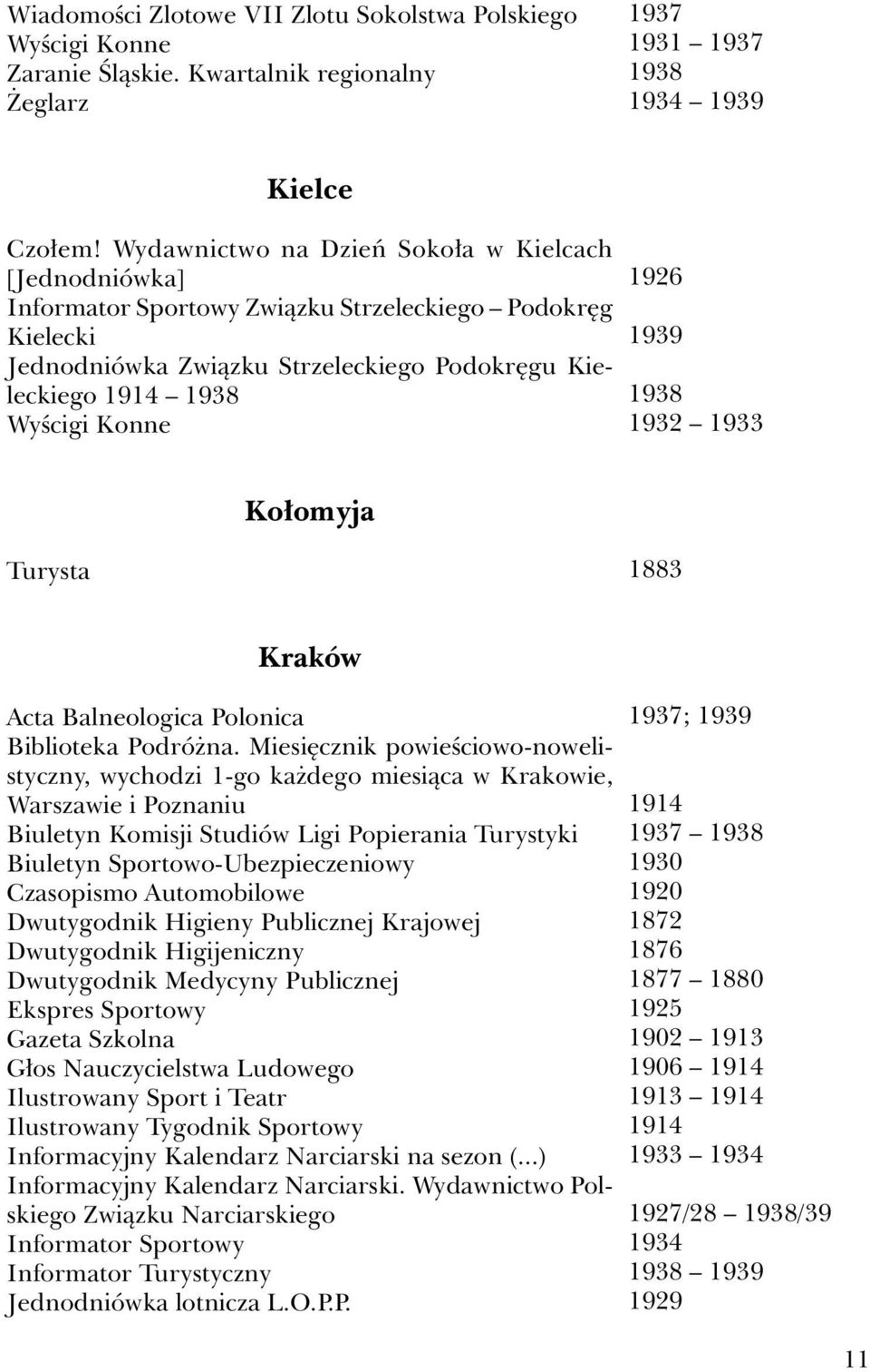 1933 Kołomyja Turysta 1883 Kraków Acta Balneologica Polonica Biblioteka Podróżna.