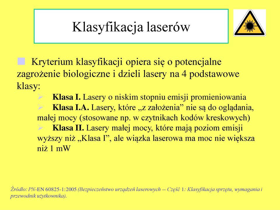 w czytnikach kodów kreskowych) Klasa II.