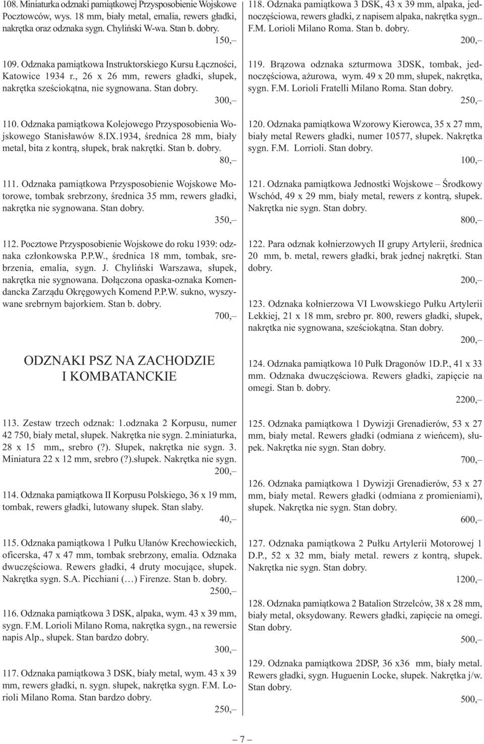 Odznaka pamiątkowa Kolejowego Przysposobienia Wojskowego Stanisławów 8.IX.1934, średnica 28 mm, biały metal, bita z kontrą, słupek, brak nakrętki. Stan b. 80, 111.