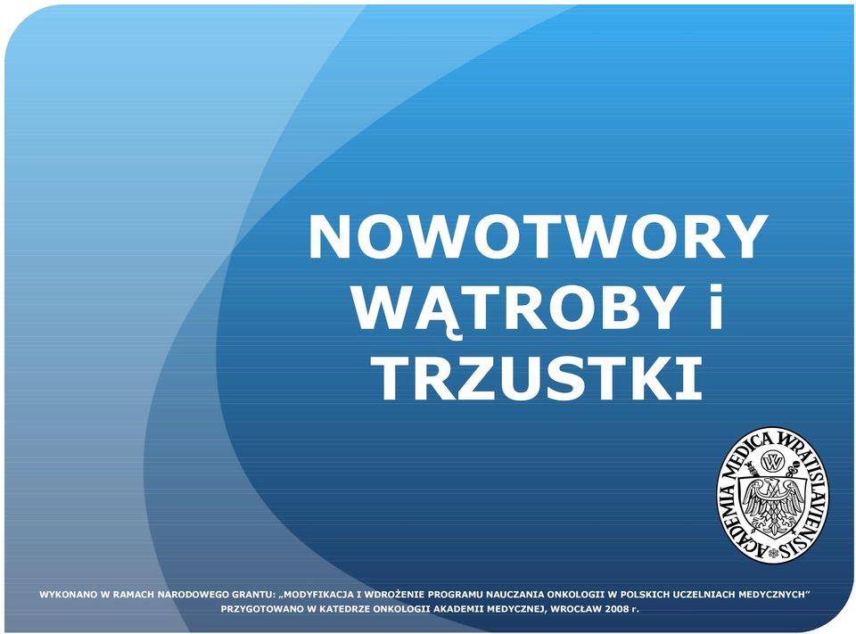 NAUCZANIA ONKOLOGII W POLSKICH UCZELNIACH MEDYCZNYCH