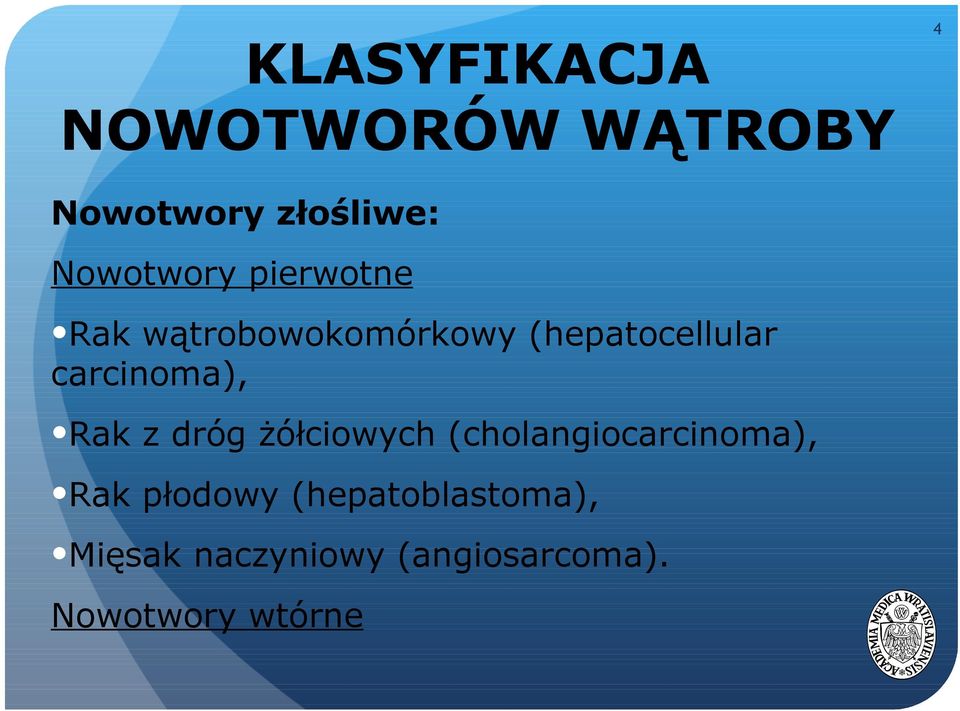 carcinoma), Rak z dróg żółciowych (cholangiocarcinoma), Rak