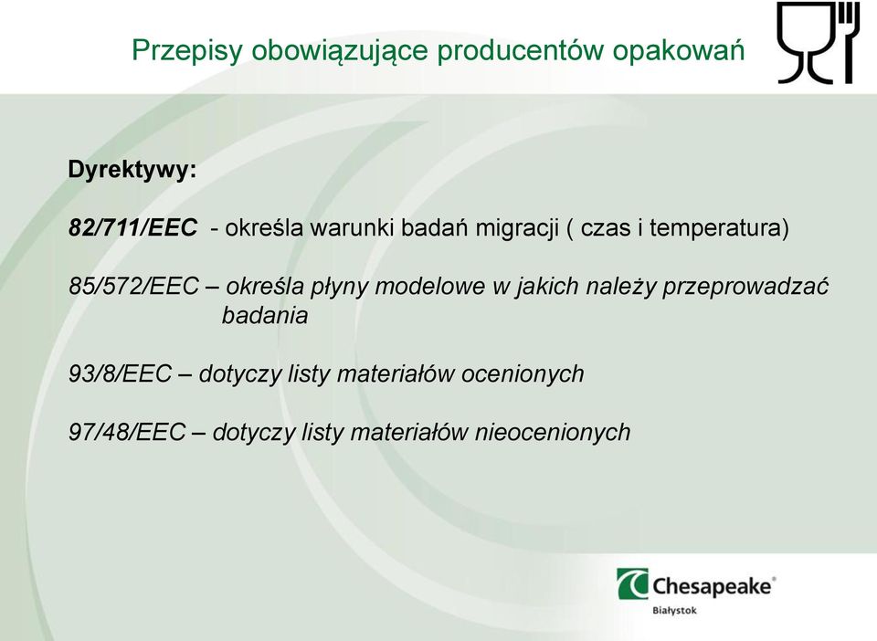 jakich należy przeprowadzać badania 93/8/EEC dotyczy listy