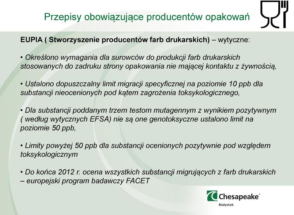 substancji poddanym trzem testom mutagennym z wynikiem pozytywnym ( według wytycznych EFSA) nie są one genotoksyczne ustalono limit na poziomie 50 ppb, Limity powyżej 50