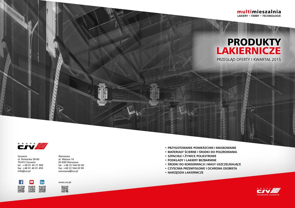 : +48 22 544 03 00 fax: +48 22 544 03 99 warszawa@csv.