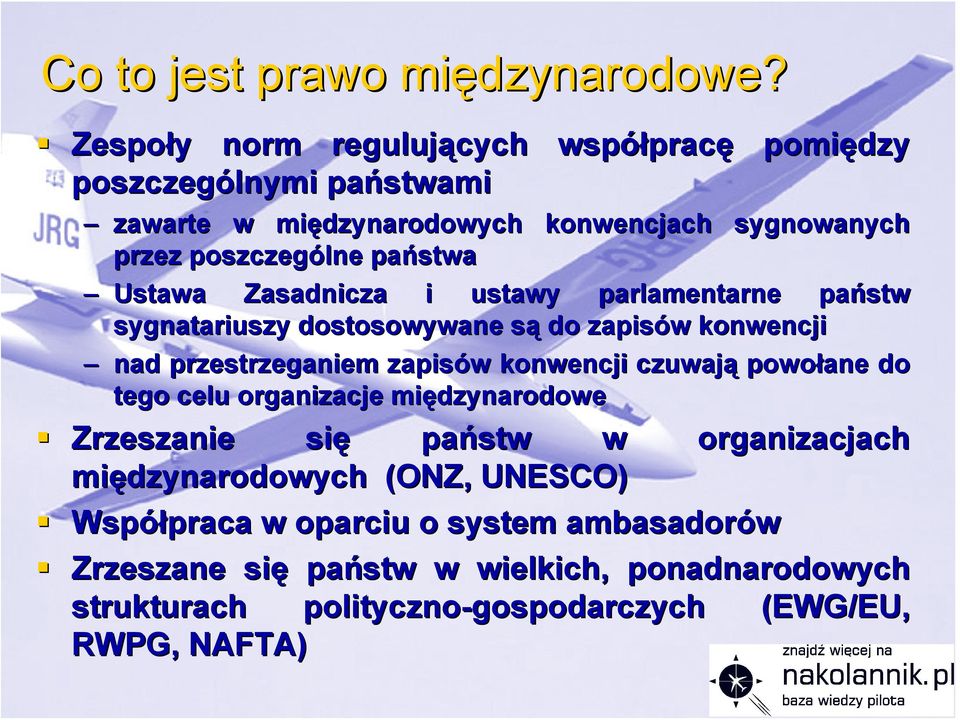 państwa Ustawa Zasadnicza i ustawy parlamentarne państw stw sygnatariuszy dostosowywane sąs do zapisów w konwencji nad przestrzeganiem zapisów w konwencji