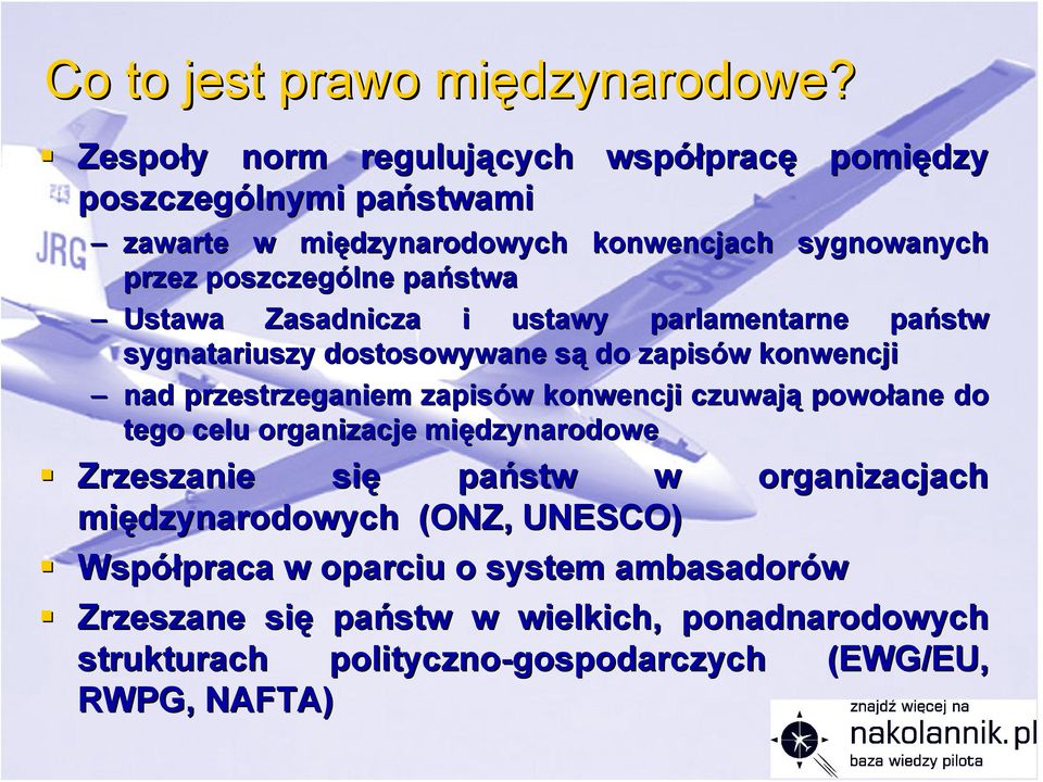 państwa Ustawa Zasadnicza i ustawy parlamentarne państw stw sygnatariuszy dostosowywane sąs do zapisów w konwencji nad przestrzeganiem zapisów w konwencji