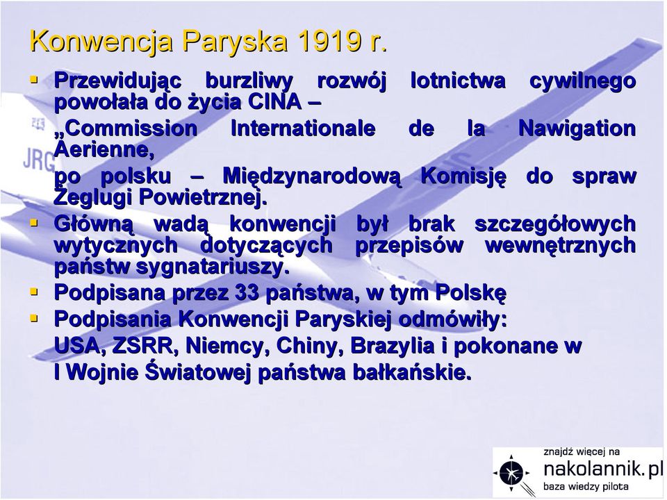 po polsku Międzynarodow dzynarodową Komisję do spraw Żeglugi Powietrznej.