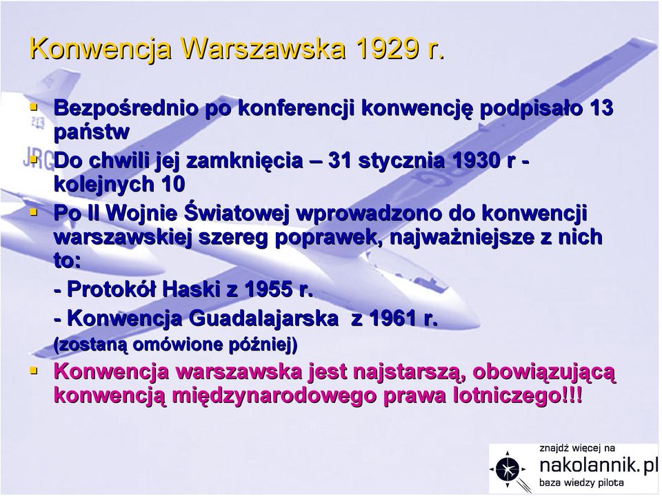 kolejnych 10 Po II Wojnie Światowej wprowadzono do konwencji warszawskiej szereg poprawek, najważniejsze niejsze z