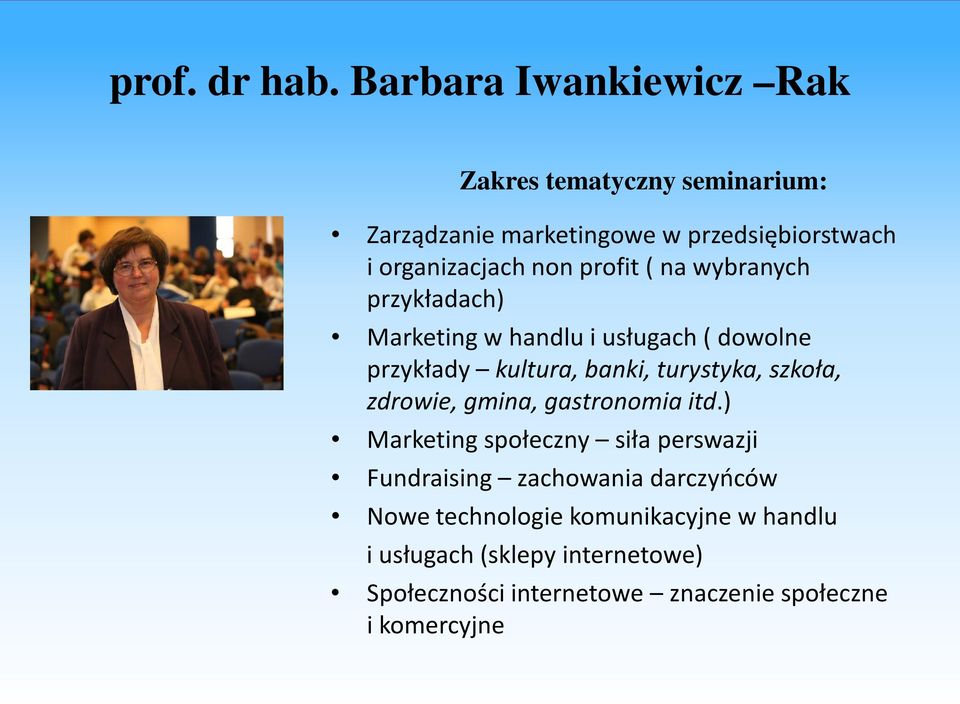 przykładach) Marketing w handlu i usługach ( dowolne przykłady kultura, banki, turystyka, szkoła, zdrowie, gmina,