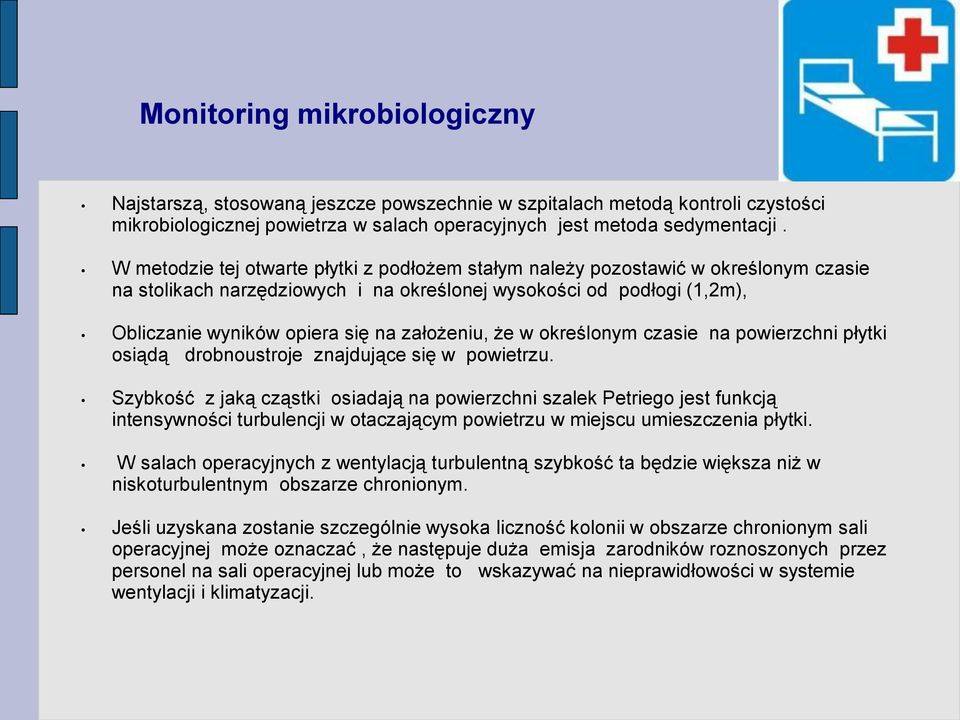 założeniu, że w określonym czasie na powierzchni płytki osiądą drobnoustroje znajdujące się w powietrzu.
