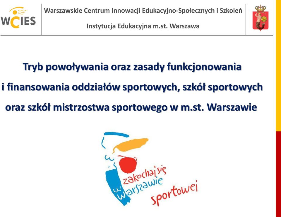 oddziałów sportowych, szkół