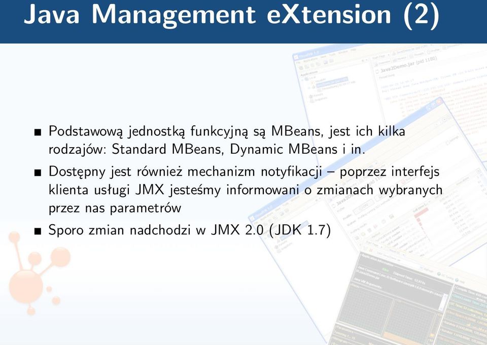 Dostępny jest również mechanizm notyfikacji poprzez interfejs klienta usługi